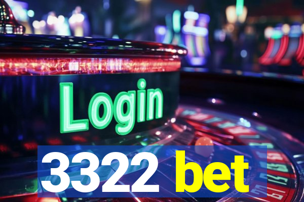 3322 bet